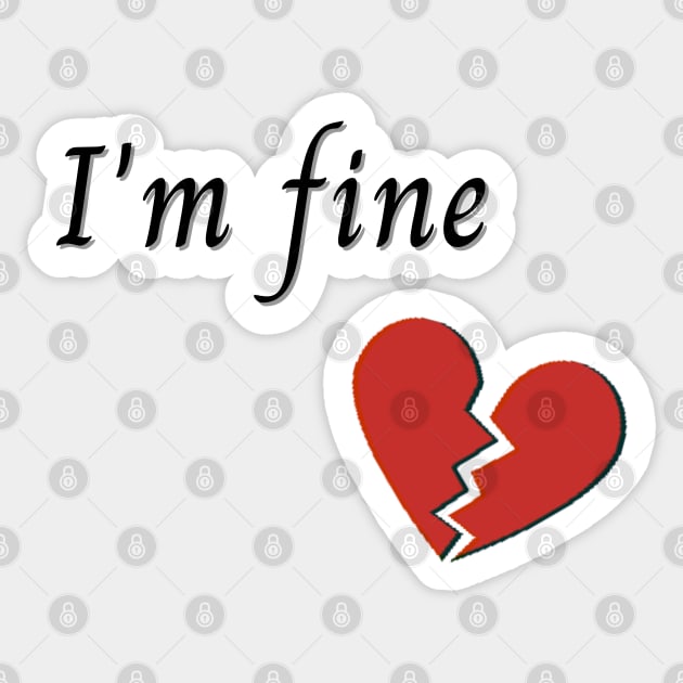 I'm fine Sticker by Blended Designs